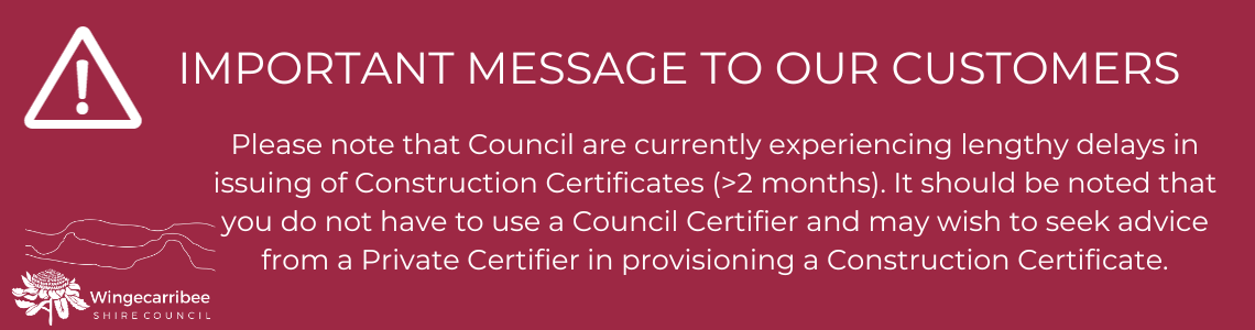 An important message to our customers about Construction Certificate Delays and advice that Private Certifiers or Council Certifiers can issue Construction Certificates